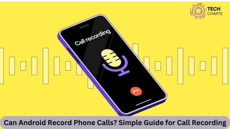 Can Android Record Phone Call