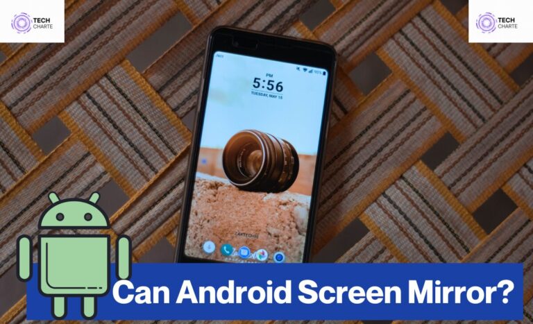 Can Android Screen Mirror?