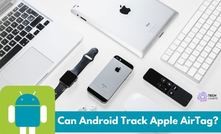 Can Android Track Apple AirTag