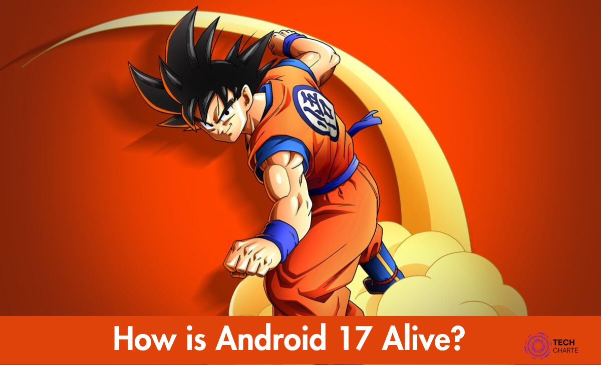 How is Android 17 Alive?