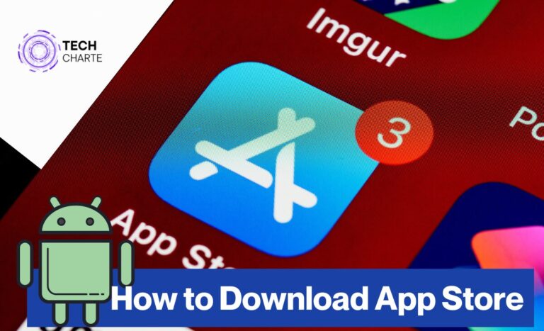 How to Download App Store on Android